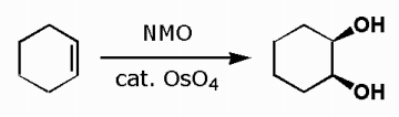 シクロヘキセンに NMO と触媒量の四酸化オスミウムを反応させると、cis-シクロヘキサン-1,2-ジオールができる、はず（ぉ。